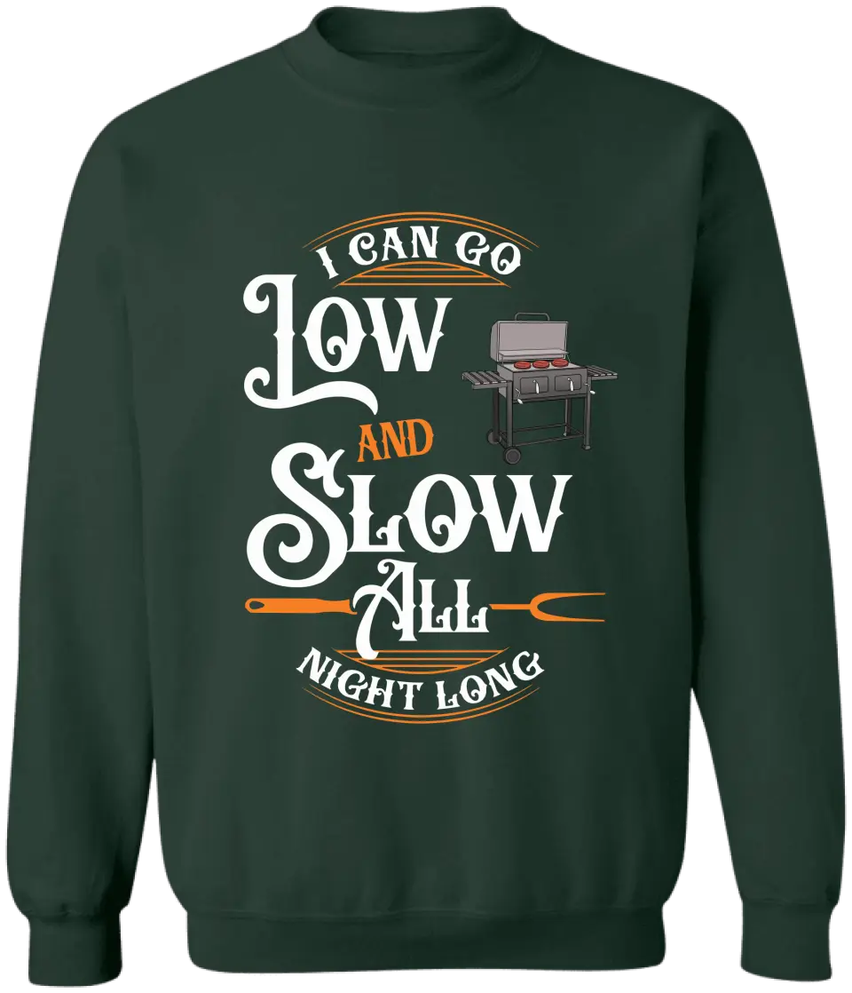 I Can Go Low And Slow All Night Long - Personalized T-Shirt, BBQ Master Grill Smoker Shirt - TS1065