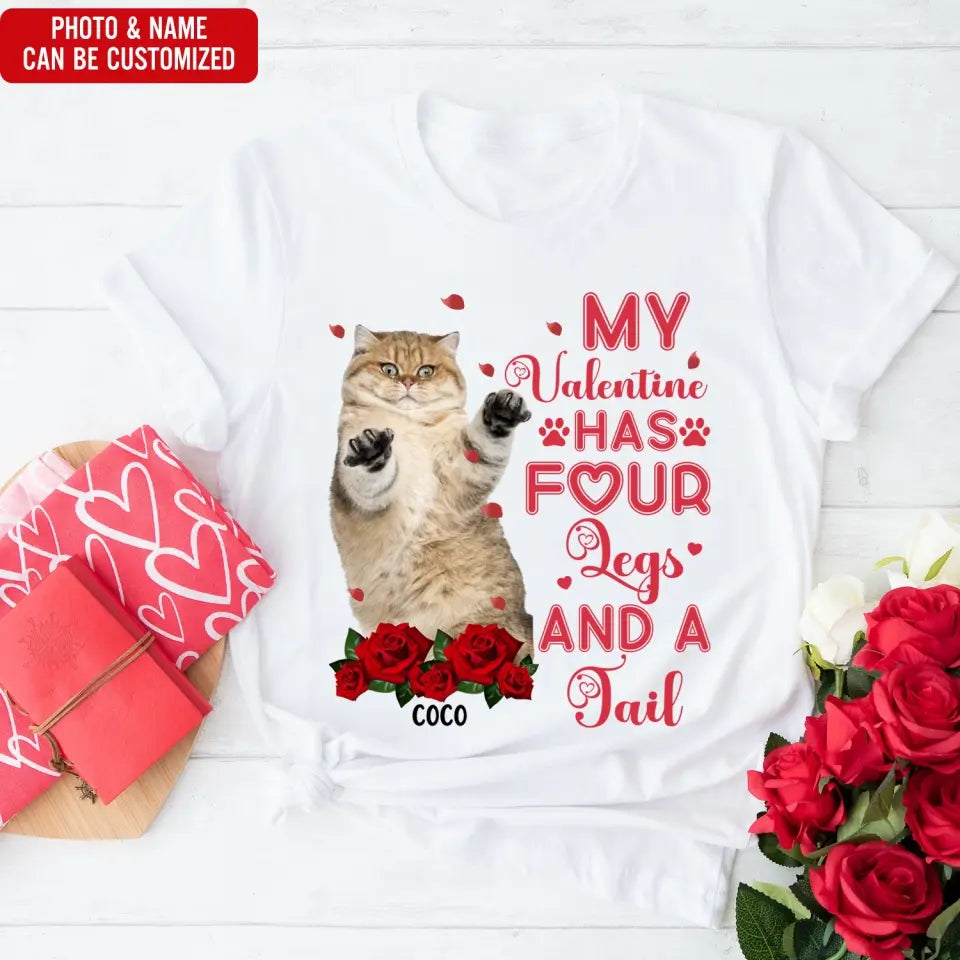 My Valentine Has Four Legs And A Tail - Personalized T-Shirt, T-Shirt Gift For Cat Lover - TS1084