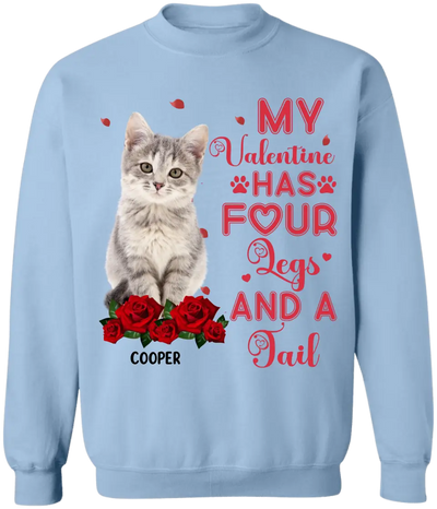My Valentine Has Four Legs And A Tail - Personalized T-Shirt, T-Shirt Gift For Cat Lover - TS1084