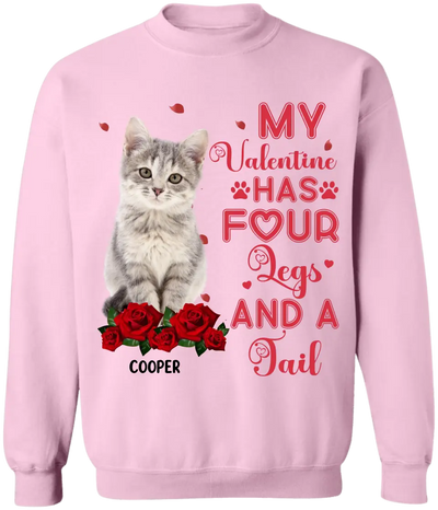 My Valentine Has Four Legs And A Tail - Personalized T-Shirt, T-Shirt Gift For Cat Lover - TS1084