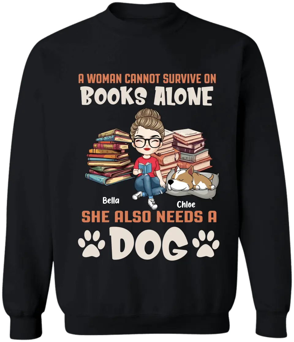 A Woman Cannot Survive On Books Alone She Also Needs A Dogs - Personalized T-Shirt, T-Shirt For Book Lover - TS1047