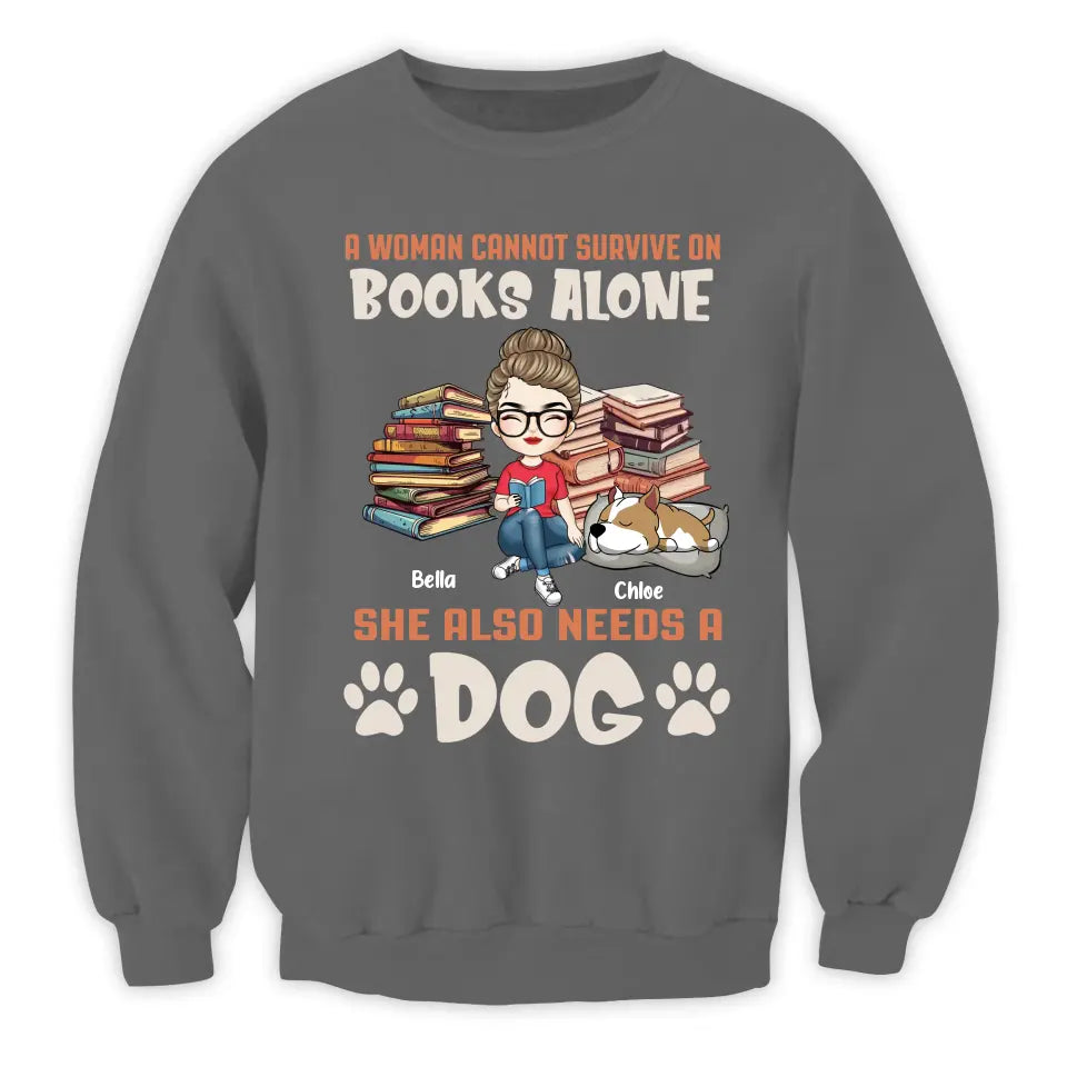 A Woman Cannot Survive On Books Alone She Also Needs A Dogs - Personalized T-Shirt, T-Shirt For Book Lover - TS1047