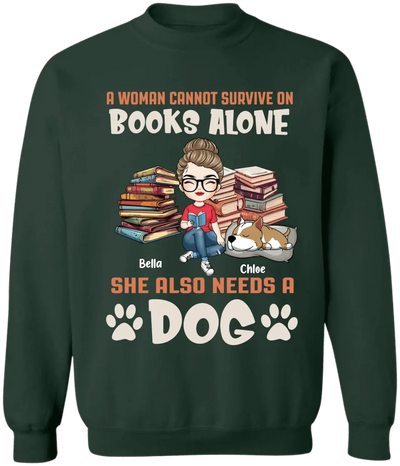 A Woman Cannot Survive On Books Alone She Also Needs A Dogs - Personalized T-Shirt, T-Shirt For Book Lover - TS1047