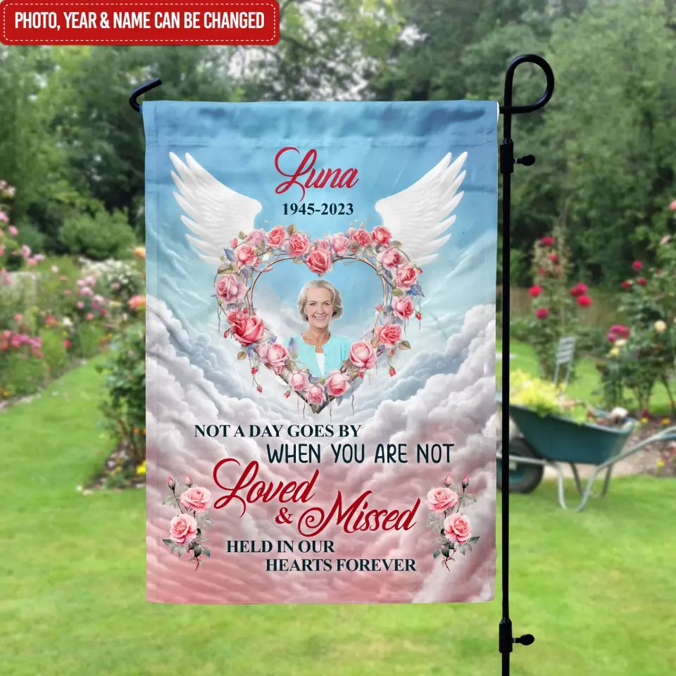 Not A Day Goes By When You Are Not Loved And Missed - Personalized Garden Flag, Memorial Gift For Loss Of Loved One - GF160