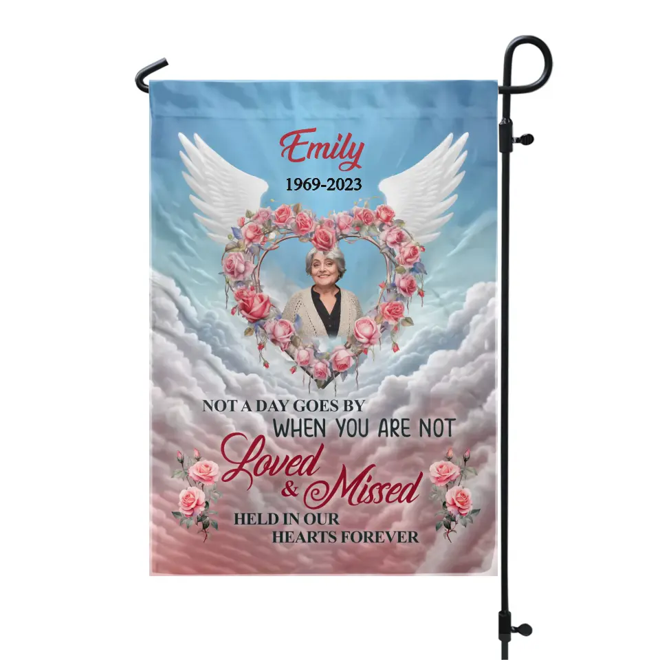Not A Day Goes By When You Are Not Loved And Missed - Personalized Garden Flag, Memorial Gift For Loss Of Loved One - GF160