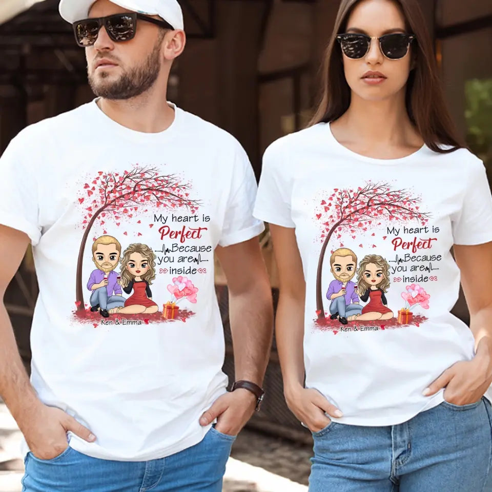 My Heart Is Perfect Because You Are Inside - Personalized T-Shirt, T-Shirt Gift For Couple - TS1085