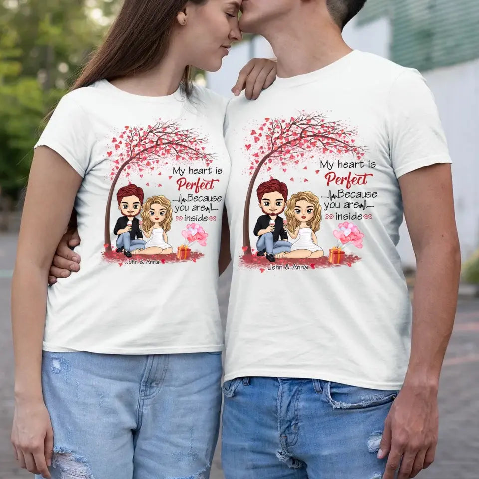 My Heart Is Perfect Because You Are Inside - Personalized T-Shirt, T-Shirt Gift For Couple - TS1085