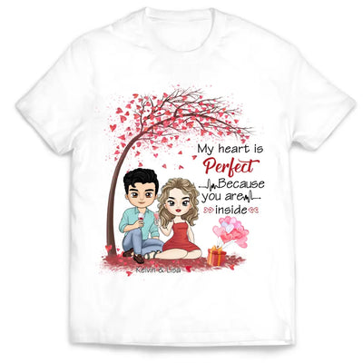 My Heart Is Perfect Because You Are Inside - Personalized T-Shirt, T-Shirt Gift For Couple - TS1085