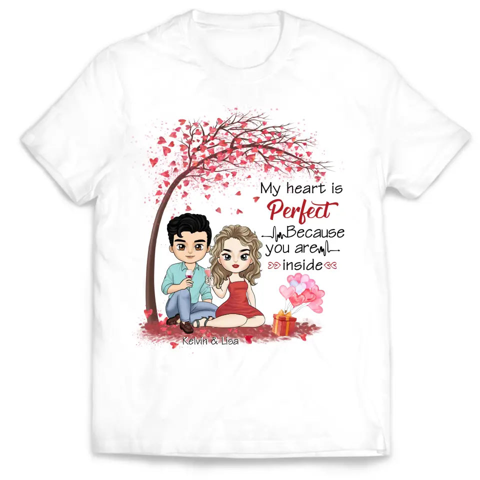 My Heart Is Perfect Because You Are Inside - Personalized T-Shirt, T-Shirt Gift For Couple - TS1085