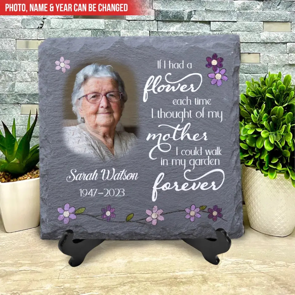 If I Had A Flower Each Time I Thought Of My Mother - Personalized Memorial Stone - MS73
