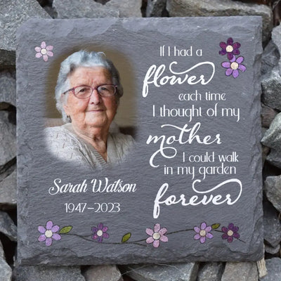 If I Had A Flower Each Time I Thought Of My Mother - Personalized Memorial Stone - MS73