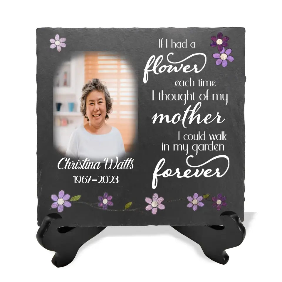 If I Had A Flower Each Time I Thought Of My Mother - Personalized Memorial Stone - MS73