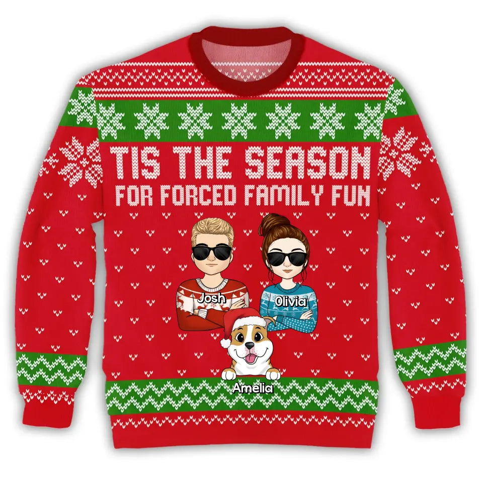 Personalized Tis The Season For Forced Family Fun Couple And Dog Christmas Ugly Sweater - Gift For Dog Lovers, Christmas Gift