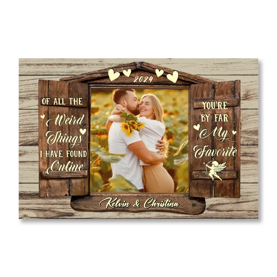 Of All The Weird Things I Have Found Online - Personalized Canvas, Canvas Gift For Couple - CA106