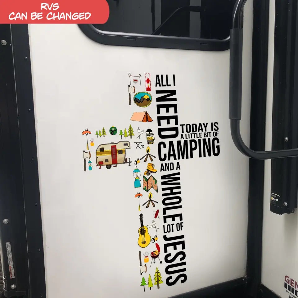 All I Need Today Is A Little Bit Of Camping - Personalized Decal, Camping Gift - PCD104