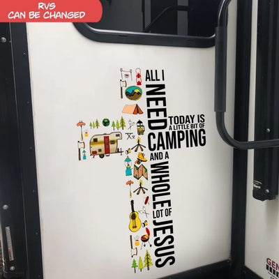 All I Need Today Is A Little Bit Of Camping - Personalized Decal, Camping Gift - PCD104