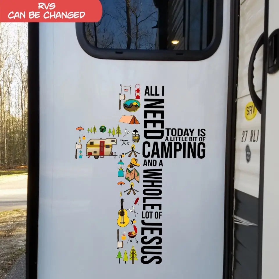 All I Need Today Is A Little Bit Of Camping - Personalized Decal, Camping Gift - PCD104