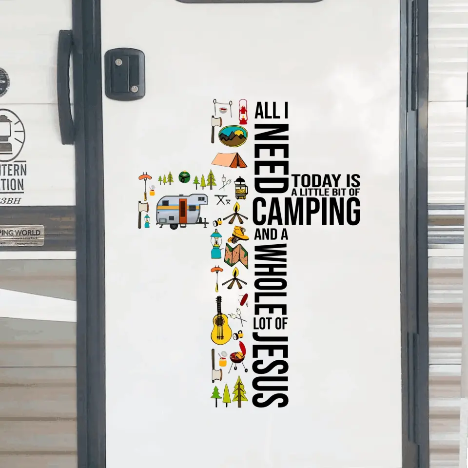 All I Need Today Is A Little Bit Of Camping - Personalized Decal, Camping Gift - PCD104