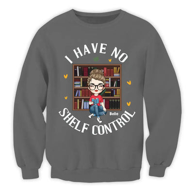 I Have No Shelf Control - Personalized T-Shirt, Gift For Book Lovers - TS1087
