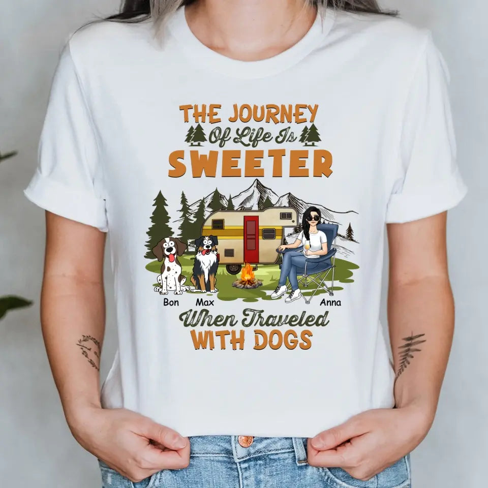 The Journey Of Life Is Sweeter When Traveled With A Dog - Personalized T-Shirt - TS1088