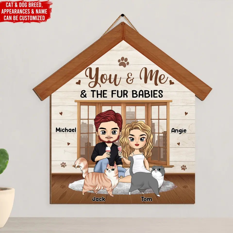 You & Me & The Fur Babies - Personalized Wooden Sign, Sign Gift For Family - DS745