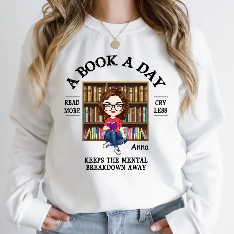 A Book A Day Keep The Mental Breakdown Away - Personalized T-Shirt, Book Lover Gift, Reading Book - TS1089