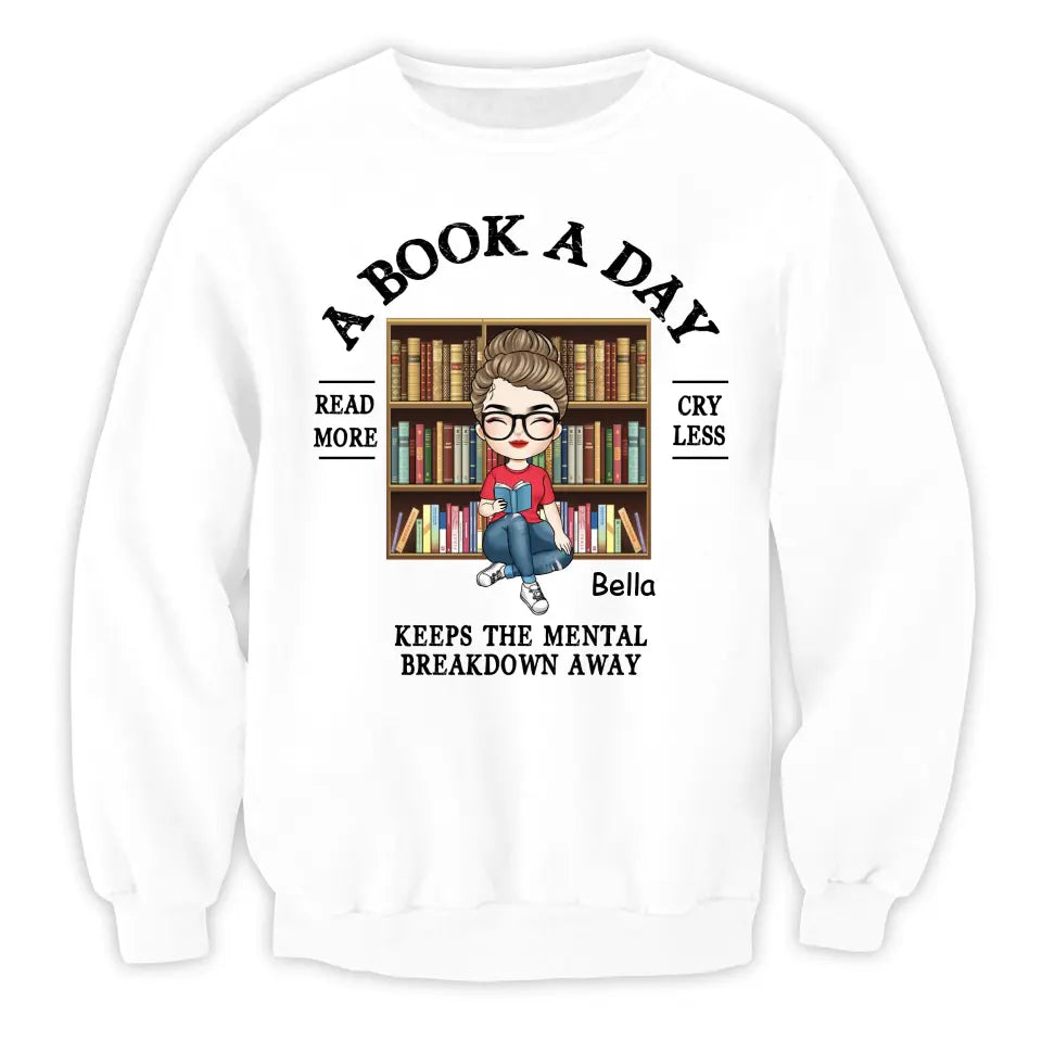 A Book A Day Keep The Mental Breakdown Away - Personalized T-Shirt, Book Lover Gift, Reading Book - TS1089