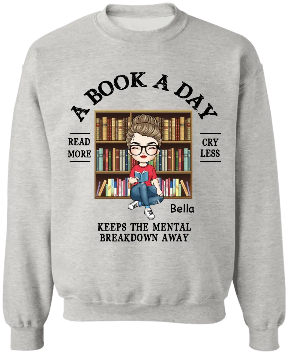A Book A Day Keep The Mental Breakdown Away - Personalized T-Shirt, Book Lover Gift, Reading Book - TS1089