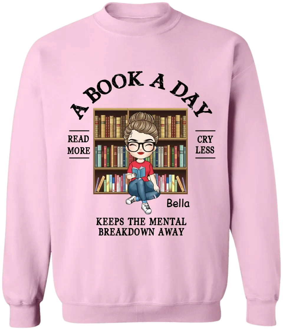 A Book A Day Keep The Mental Breakdown Away - Personalized T-Shirt, Book Lover Gift, Reading Book - TS1089