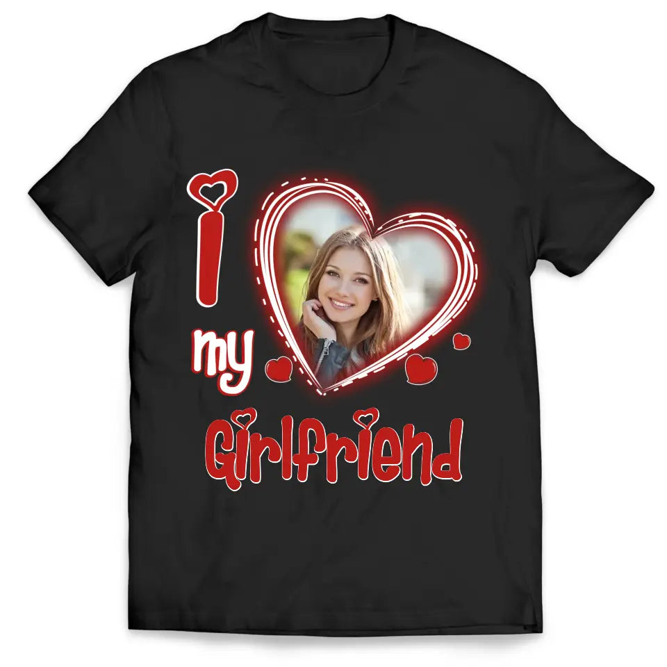 I Love My Girlfriend/Boyfriend - Personalized T-Shirt, Valentine Gift, Custom Couple Photo - TS1090