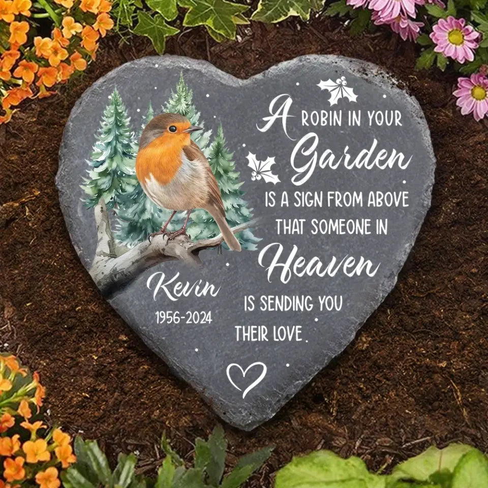 A Robin In Your Garden Is A Sign From Above - Personalized Memorial Stone, Sympathy Gift, Memoial Gift For Loss Of Love One - MS75