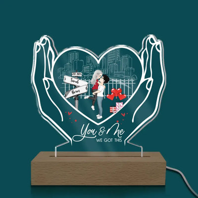 You And Me We Got This - Personalized Acrylic Lamp, Couple Gift Idea, Gift for Him, Gift For Her - L104