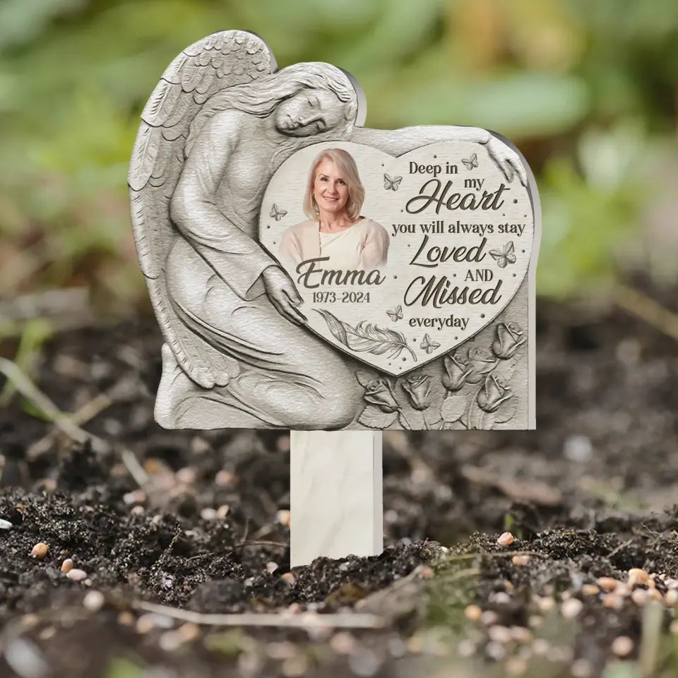 Deep In My Heart You Will Always Stay Loved And Missed Every Day - Personalized Plaque Stake - PS78