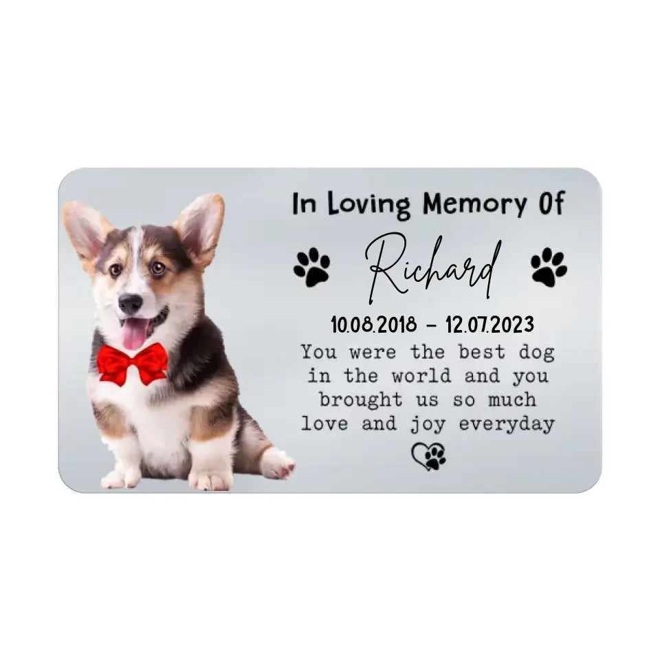 You Were The Best Dog In The World And You Brought Us So Much - Personalized Wallet Card - MC13