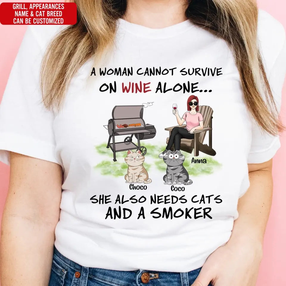 A Woman Cannot Survive On Wine Alone She Also Needs Cats And A Smoker - Personalized T-Shirt, T-Shirt Gift For Cat Lover - TS1095
