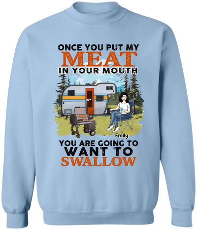 Once You Put My Meat In Your Mouth You Are Going To Want To Swallow - Personalized T-Shirt, T-Shirt Gift For Camping Lover - TS1096