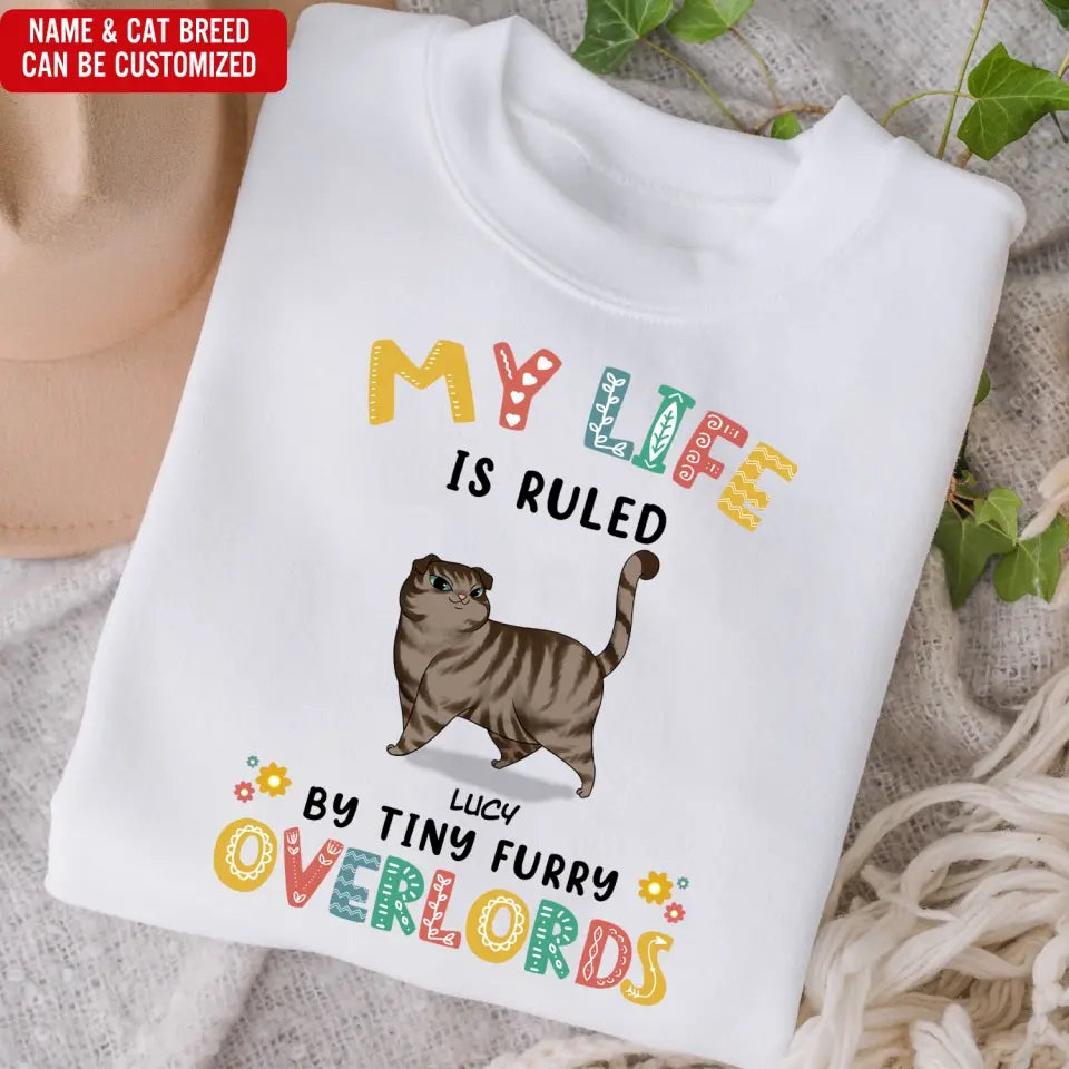 My Life Is Ruled By Tiny Furry Overlords - Personalized T-Shirt, T-Shirt Gift For Cat Lovers - TS1097