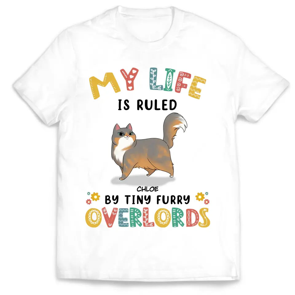 My Life Is Ruled By Tiny Furry Overlords - Personalized T-Shirt, T-Shirt Gift For Cat Lovers - TS1097