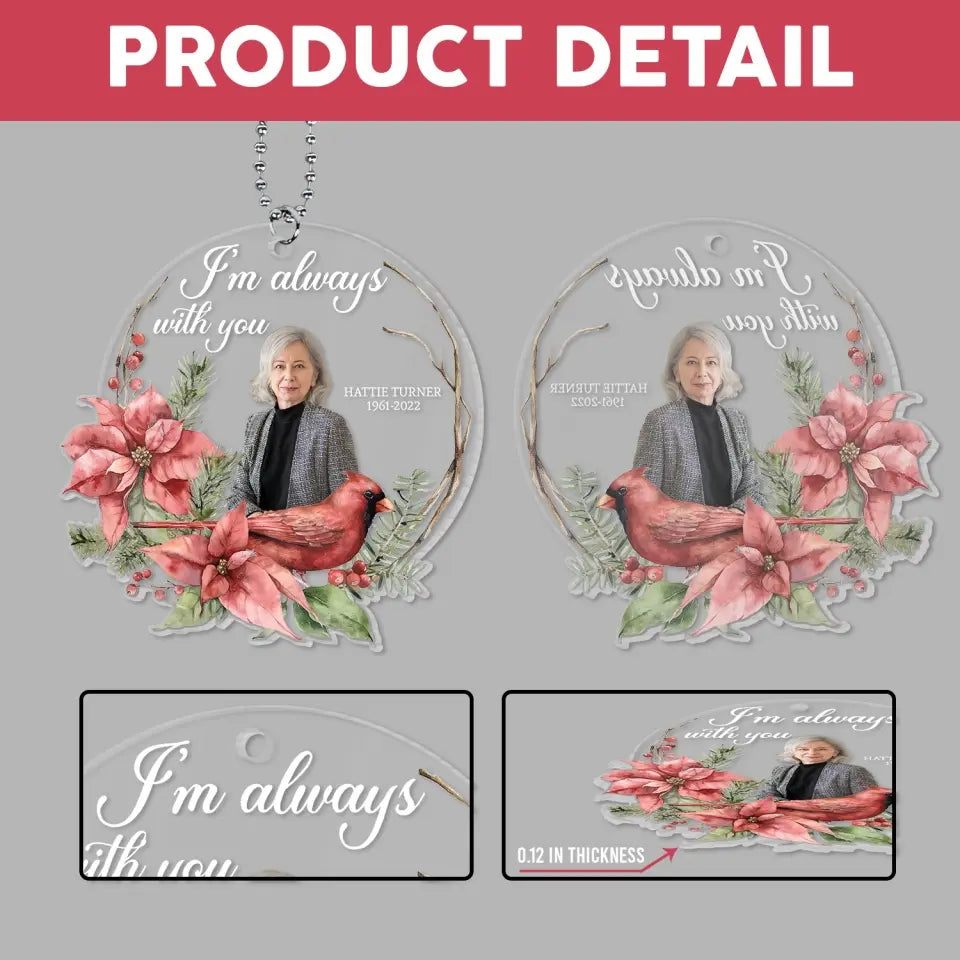 I Am Always With You - Personalized Acrylic Car Hanger, Memorial Gift Idea - ACH01