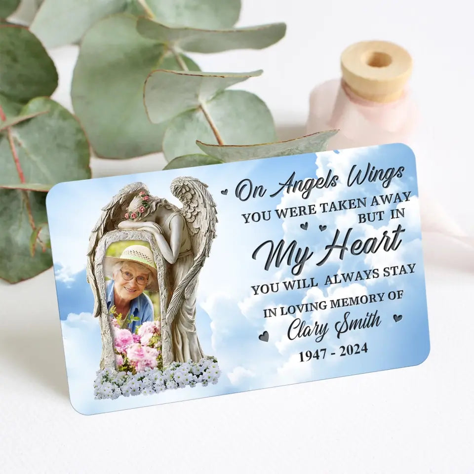 On Angels Wings You Were Taken Away - Personalized Wallet Card, Memorial Gift Idea - MC23