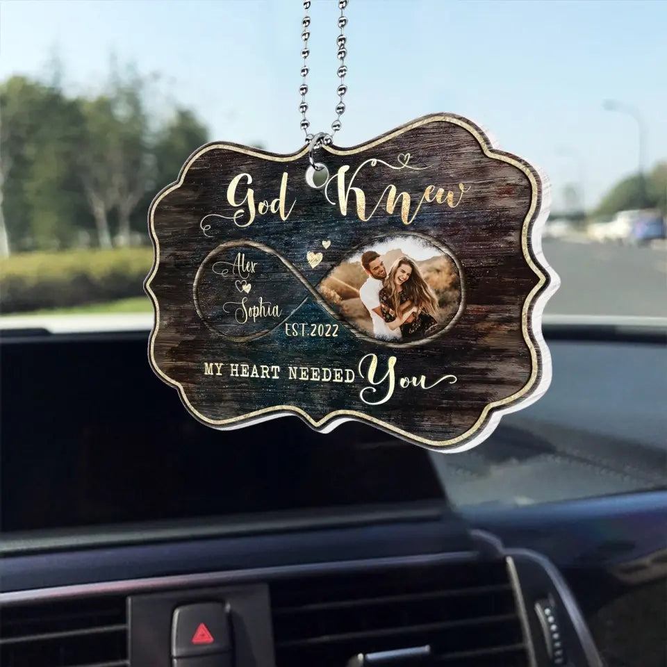 God Knew My Heart Needed You - Personalized Acrylic Car Hanger, Gift For Couple - ACH03