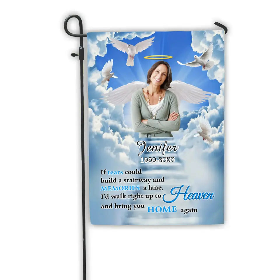 If Tears Could Build A Stairway - Personalized Garden Flag, Memorial Gift For Loss Of Loved One - GF155