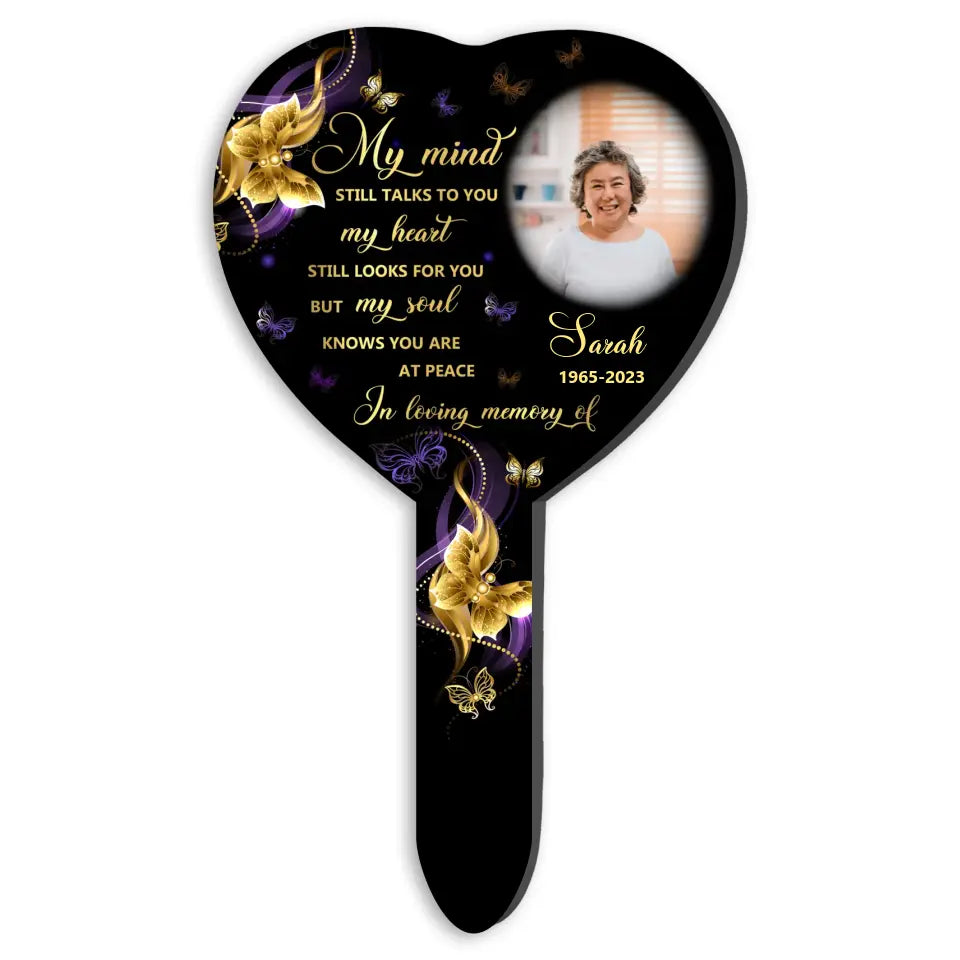My Mind Still Talks To You - Personalized plaque Stake, Memorial Gift For Loss Of Loved One, Loss Of Mom, Loss Of Dad - PS80