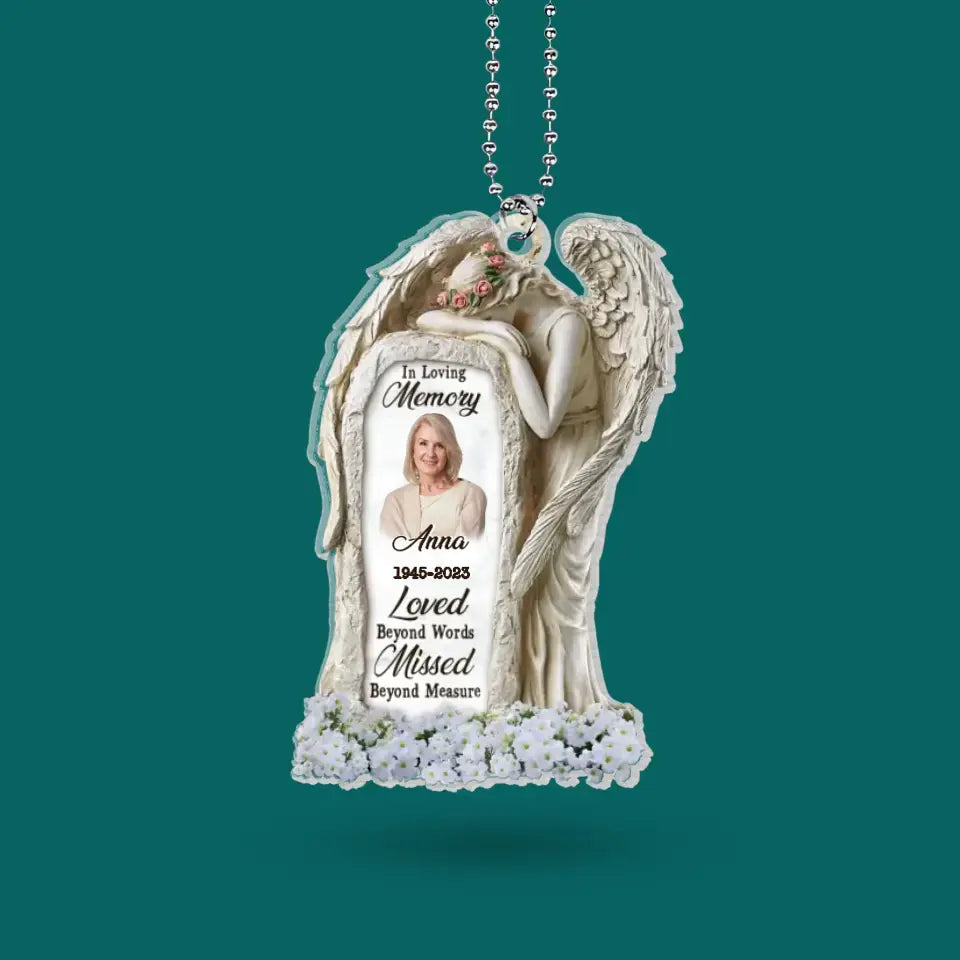 Loved Beyond Words Missed Beyond Measure - Personalized Acrylic Car Hanger, Sympathy Gift, Memorial Gift for Loss Of Loved One  - ACH10