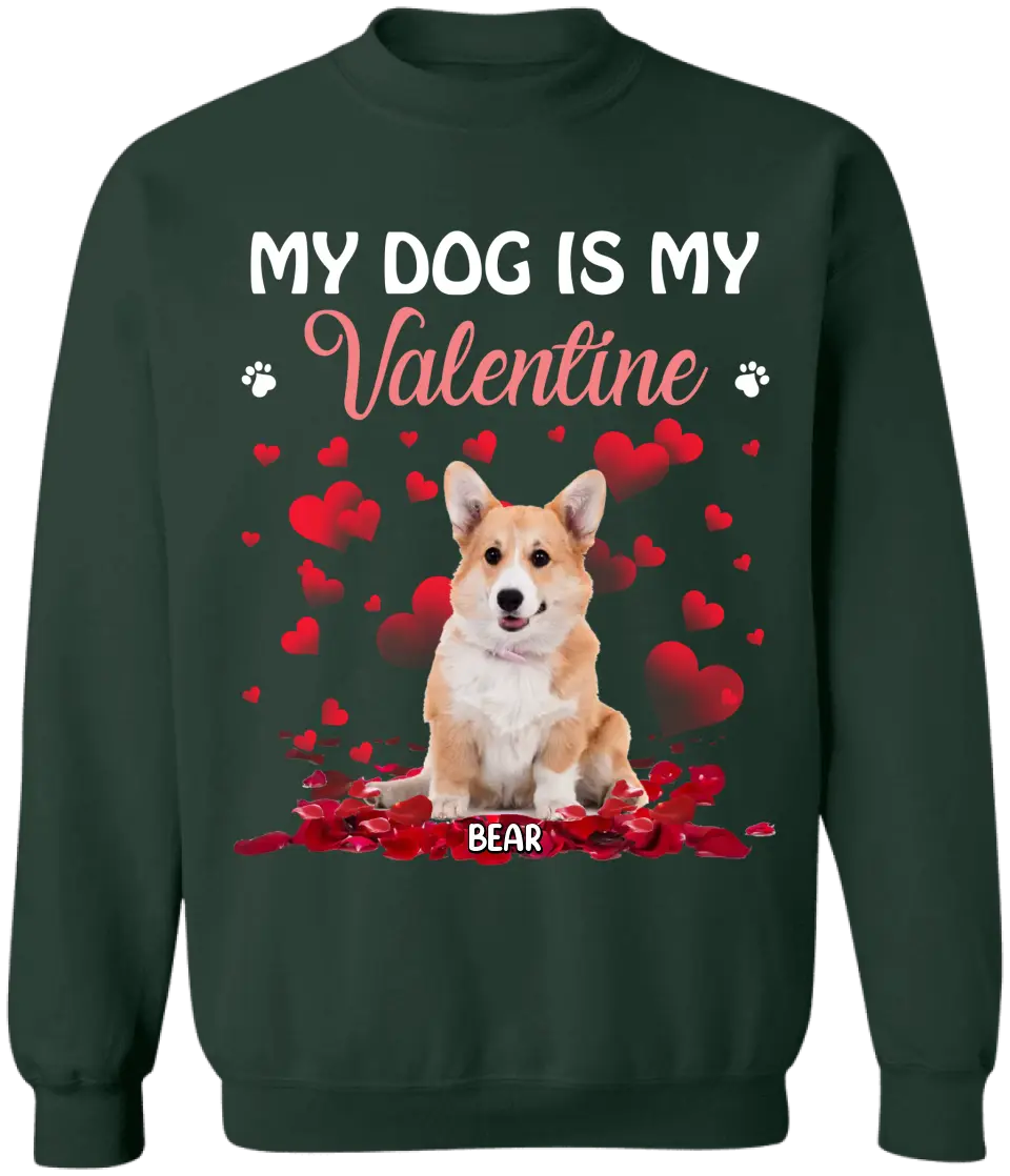 My Dog Is My Valentine - Personalized T-Shirt, T-Shirt Gift For Valentine - TS1102