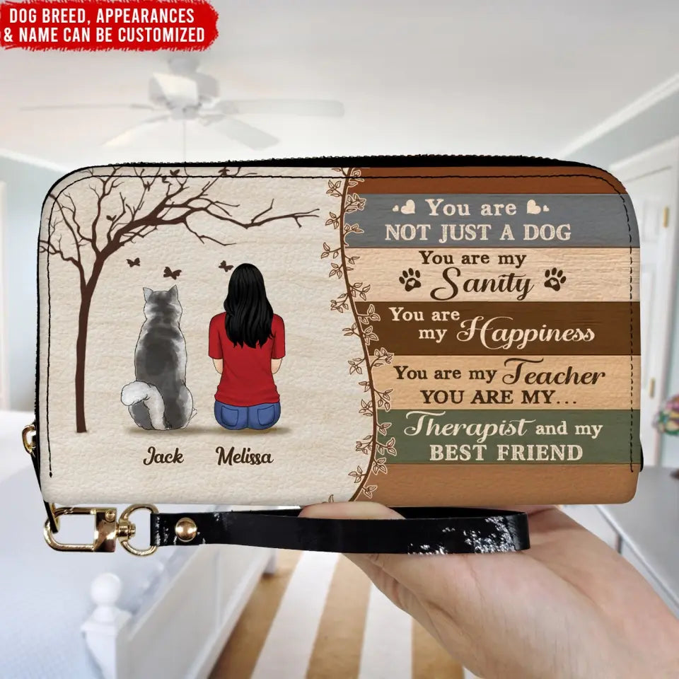 You Are Not Just A Dog You Are My Sanity - Personalized Leather Long Wallet - LW06