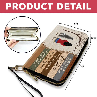 You Are Not Just A Dog You Are My Sanity - Personalized Leather Long Wallet - LW06
