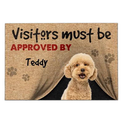 Visitors Must Be Approved By Dog - Personalized Doormat, Gift For Dog Lovers - DM267