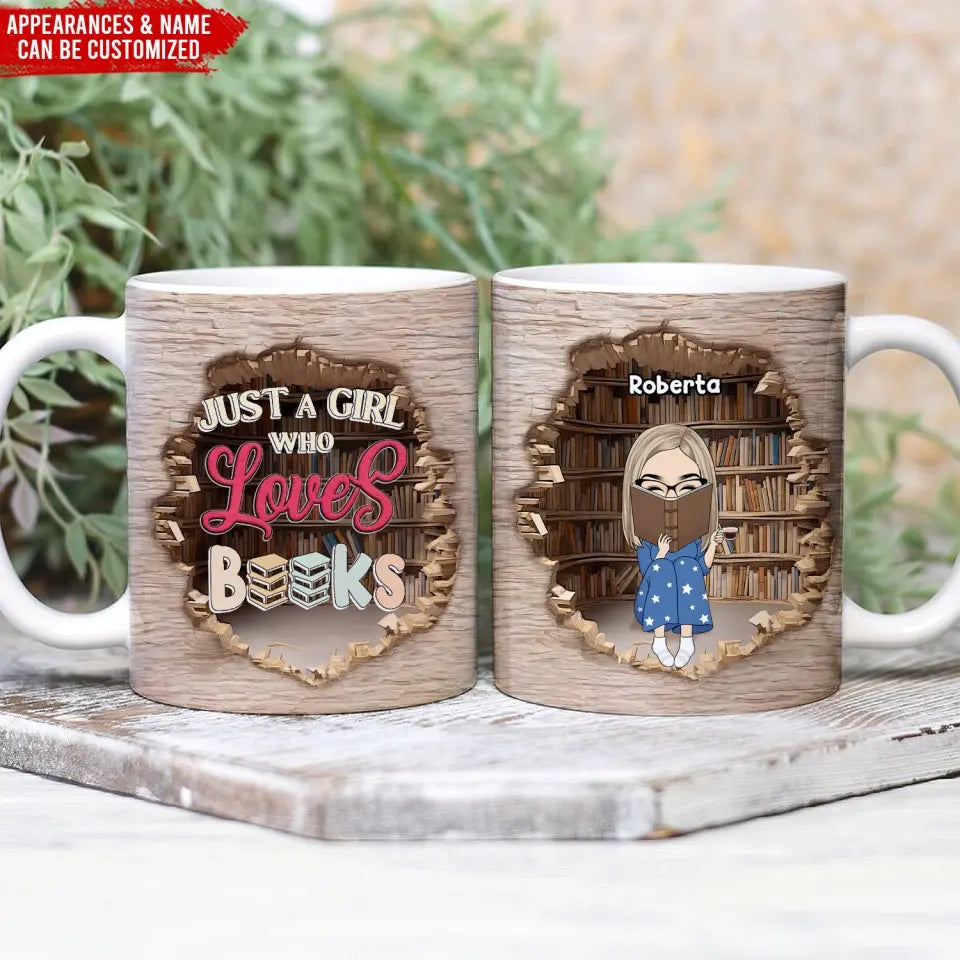 Just A Girl Who Loves Books, 3D Effect - Personalized Mug, Gift For Books Lover - M84