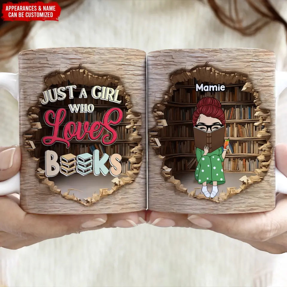 Just A Girl Who Loves Books, 3D Effect - Personalized Mug, Gift For Books Lover - M84